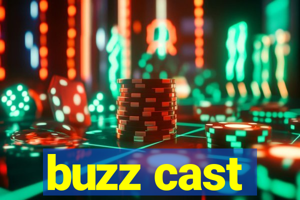 buzz cast